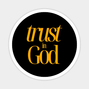 Trust in God (yellow font) Magnet